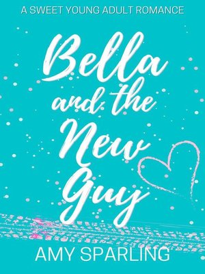 cover image of Bella and the New Guy